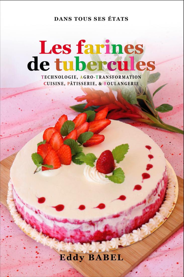 Les farines de tubercules - dans tous ses états